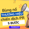 Bùng nổ thương hiệu SME với chiến dịch PR 5 bước