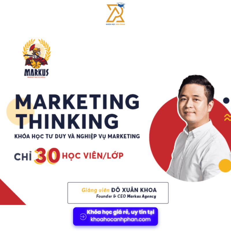 Marketing Thinking – Tư Duy Và Nghiệp Vụ Marketing cùng Markus Share Khóa Học Marketing Thinking – Tư Duy Và Nghiệp Vụ Marketing