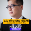 Share khóa học Đầu tư chứng khoán Hiếu TV miễn phí