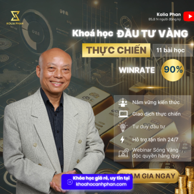 Đầu Tư Vàng Thực Chiến cùng Kolia Phan Share khóa học Đầu tư Vàng thực chiến cùng Kolia Phan