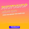 Khóa Học Photoshop Nâng Cao cùng 5N5 Design