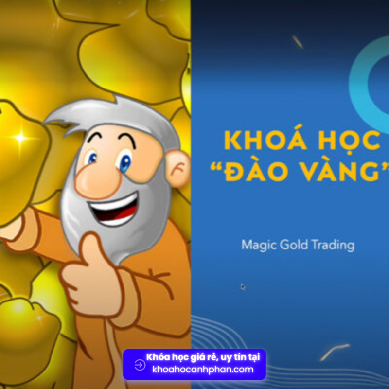 Magic Gold Trading – Bí Quyết Đào Vàng Trên Thị Trường Tài Chính Share Khóa Học Magic Gold Trading – Bí Quyết Đào Vàng Trên Thị Trường Tài Chính