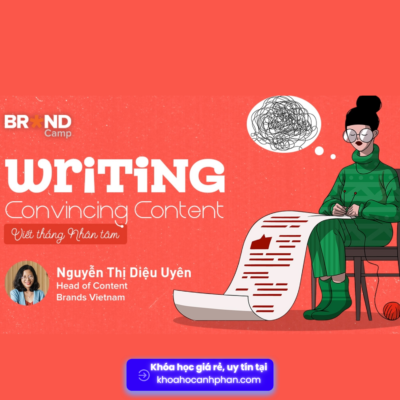 Writing Convincing Content: Viết thắng Nhân tâm Share khóa học Writing Convincing Content Viết thắng Nhân tâm