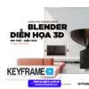 Share khóa học Diễn Họa Kiến Trúc Nội Thất 3D Blender – Keyframe