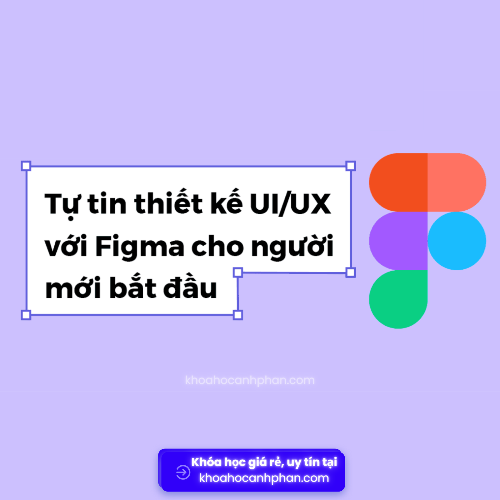 Share Khóa Học Thiết Kế UI/UX Với Công Cụ Figma Cho Người Mới Bắt Đầu