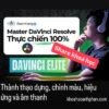 Davinci Elite SeanKang – Master DaVinci Resolve Thực Chiến 100%