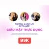 Khóa học TikTok Shop Mỹ Affiliate Giấu Mặt Thực Dụng Cùng Lydapotato