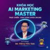 Khóa Học AI Marketing Master Thực chiến Đặng Hữu Sơn