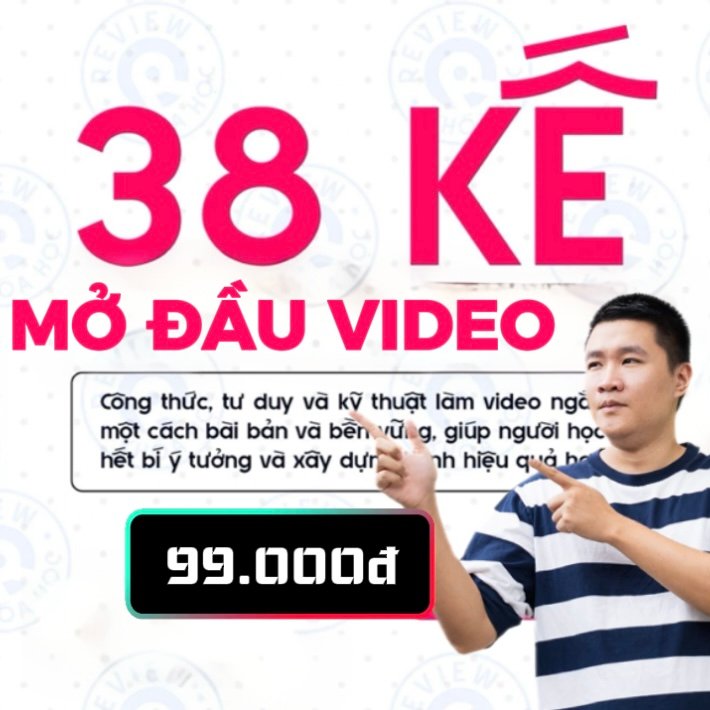 38 Kế Mở Đầu Video Giữ Chân Người Xem Hiệu Quả của Duy Muối