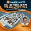 Khóa Học Thiết kế Nội Thất Với AI ChatGPT 2025