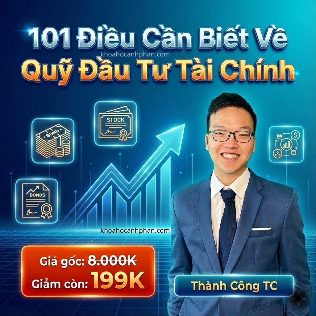 Khóa Học 101 Điều Cần Biết Về Quỹ Đầu Tư Tài Chính – Thành Công TC
