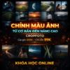 Khóa Học Cropfoto – Chỉnh Màu Ảnh Từ Cơ Bản Đến Nâng Cao