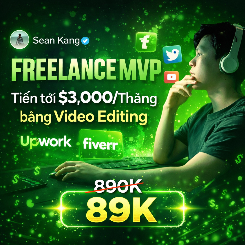 Khoá Học Freelance MVP SeanKang – Tiến Tới $3,000/Tháng Video Editing cùng Seankang