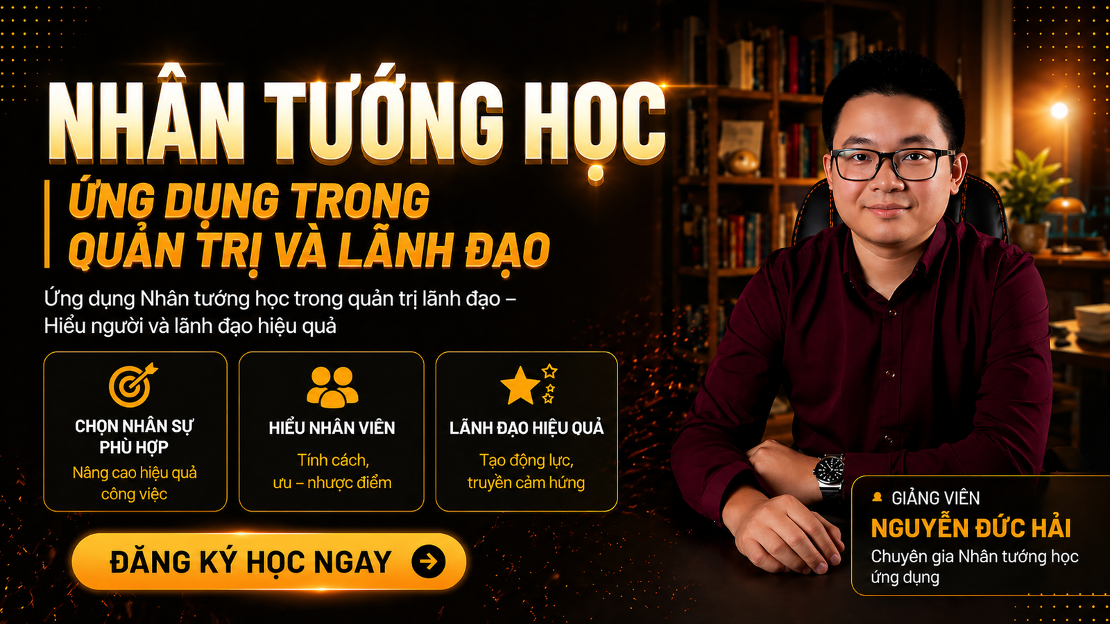 Khóa Học Nhân Tướng Học Trong Quản Trị Và Lãnh Đạo